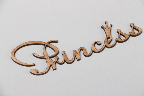 Semilavorato fatto a mano a forma di scritta princess materiale da dipingere - MADEheart.com